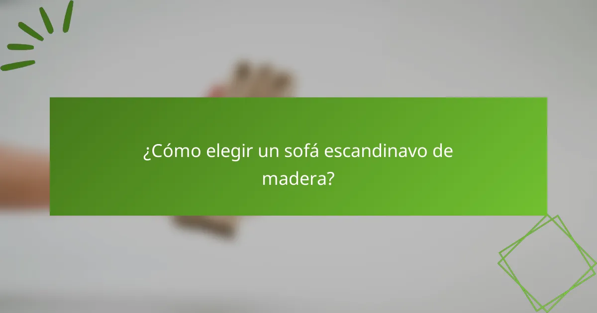 ¿Cómo elegir un sofá escandinavo de madera?