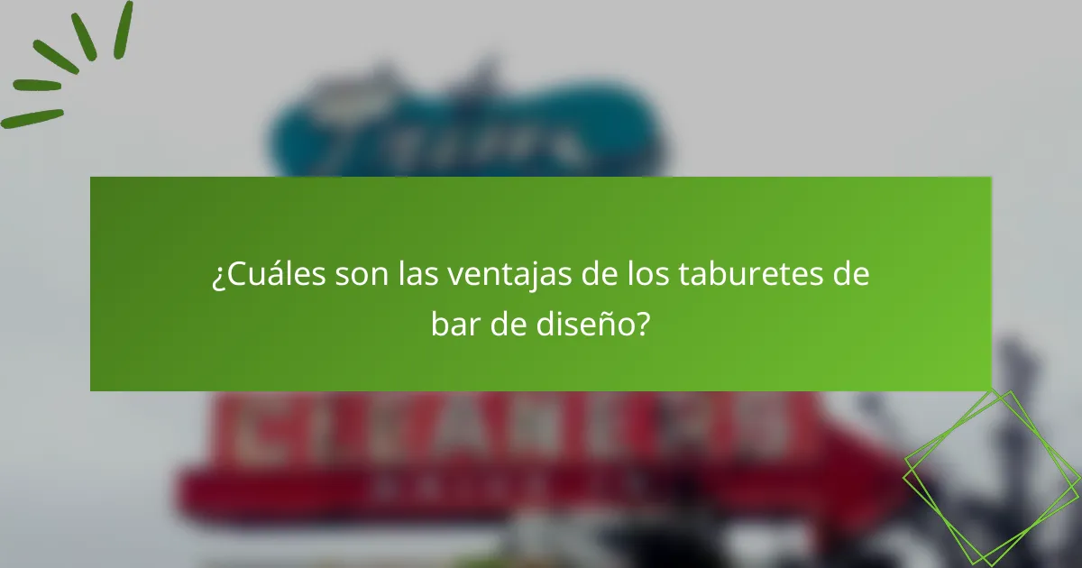 ¿Cuáles son las ventajas de los taburetes de bar de diseño?